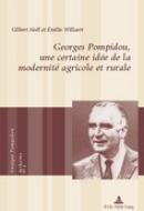 Georges Pompidou, une certaine idée de la modernité agricole et rurale