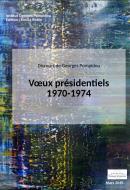 Les voeux présidentiels, 1969-1974