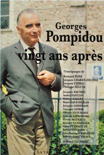 Georges Pompidou. 20 ans après. Témoignages